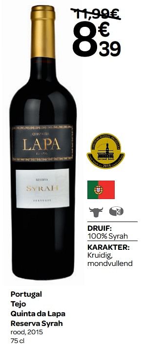 Promoties Portugal tejo quinta da lapa reserva syrah rood, 2015 - Rode wijnen - Geldig van 13/03/2019 tot 31/03/2019 bij Carrefour