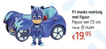 Promoties Pj masks voertuig met figuur - PJ Masks - Geldig van 21/03/2019 tot 22/04/2019 bij Dreamland