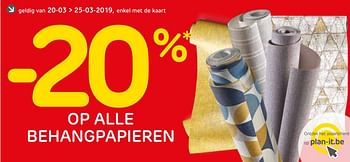 Promoties -20% op alle behangpapieren - Huismerk - BricoPlanit - Geldig van 19/03/2019 tot 25/03/2019 bij BricoPlanit