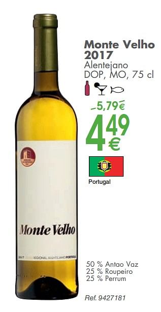 Promoties Monte velho 2017 alentejano dop, mo - Witte wijnen - Geldig van 05/03/2019 tot 31/03/2019 bij Cora