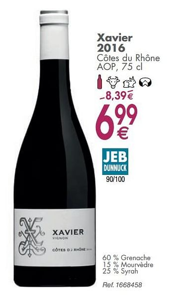 Promotions Xavier 2016 côtes du rhône aop - Vins rouges - Valide de 05/03/2019 à 31/03/2019 chez Cora