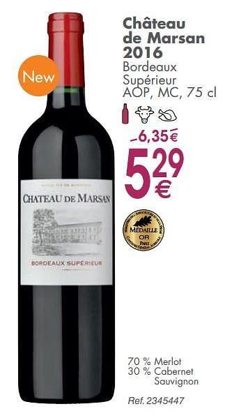 Promotions Château de marsan 2016 bordeaux supérieur aop, mc - Vins rouges - Valide de 05/03/2019 à 31/03/2019 chez Cora