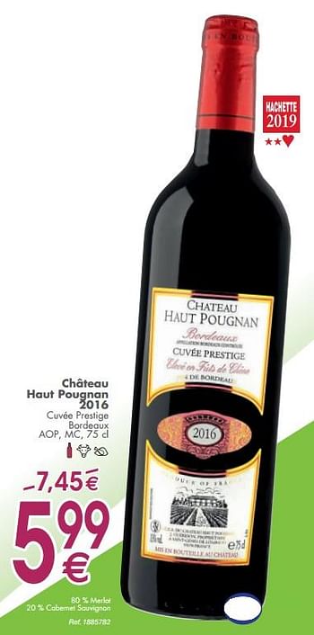 Promoties Château haut pougnan 2016 cuvée prestige bordeaux aop, mc - Rode wijnen - Geldig van 05/03/2019 tot 31/03/2019 bij Cora