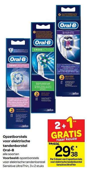 Promoties Opzetborstels voor elektrische tandenborstel oral-b opzetborstels voor elektrische tandenborstel sensitive ultrathin - Oral-B - Geldig van 20/03/2019 tot 01/04/2019 bij Carrefour