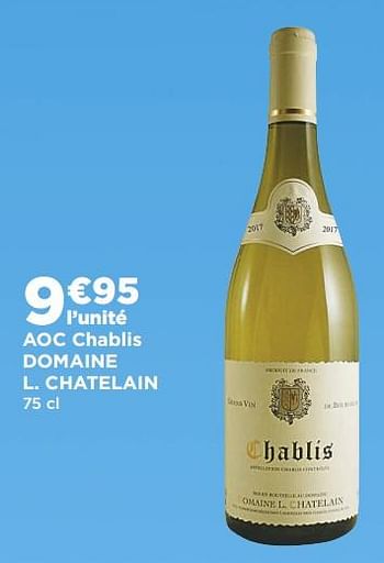Promoties Aoc chablis domaine l. chatelain - Witte wijnen - Geldig van 19/03/2019 tot 31/03/2019 bij Super Casino