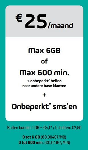 Promoties Max 6gb of max 600 min + onbeperkt sms`en - Huismerk - Base - Geldig van 18/03/2019 tot 02/04/2019 bij Base