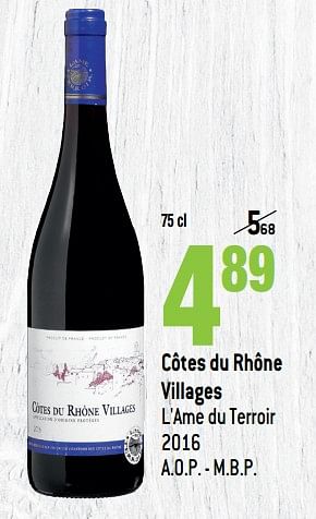 Promotions Côtes du rhône villages l`ame du terroir 2016 - Vins rouges - Valide de 13/03/2019 à 09/04/2019 chez Match