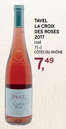 Promotions Tavel la croix des roses 2017 rosé c - Vins rosé - Valide de 27/03/2019 à 09/04/2019 chez Alvo