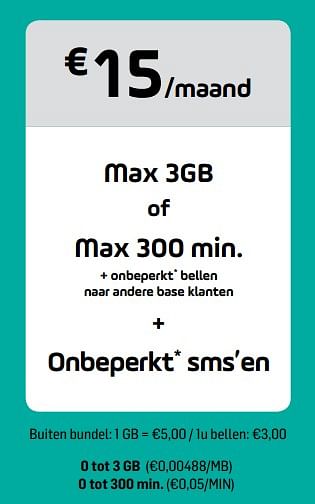 Promoties Max 3gb of max 300 min + onbeperkt sms`en - Huismerk - Base - Geldig van 18/03/2019 tot 02/04/2019 bij Base