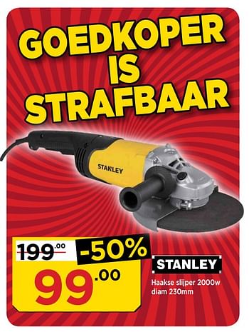 Promoties Stanley haakse slijper 2000w diam - Stanley - Geldig van 07/04/2019 tot 30/04/2019 bij Bouwcenter Frans Vlaeminck