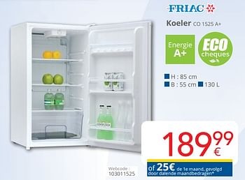 Promoties Friac koeler co 1525 a+ - Friac - Geldig van 01/04/2019 tot 30/04/2019 bij Eldi