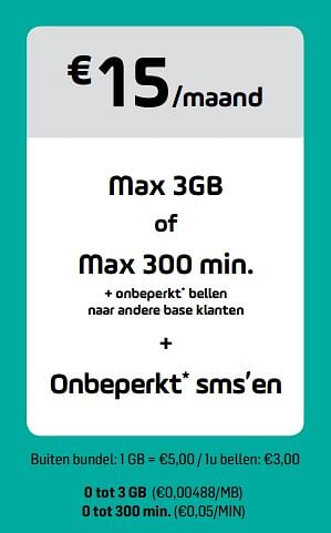 Promotions Max 3gb of max 300 min - Produit Maison - Base - Valide de 01/04/2019 à 06/05/2019 chez Base