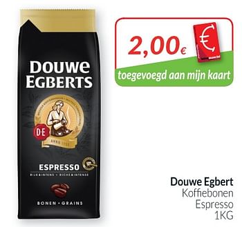 Promoties Douwe egbert koffiebonen espresso - Douwe Egberts - Geldig van 01/04/2019 tot 30/04/2019 bij Intermarche
