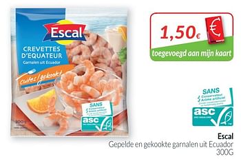 Promoties Escal cepelde en gekookte garnalen uit ecuador - Escal - Geldig van 01/04/2019 tot 30/04/2019 bij Intermarche