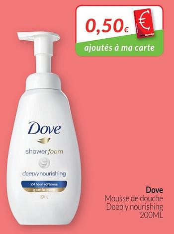 Promotions Dove mousse de douche deeply nourishing - Dove - Valide de 01/04/2019 à 30/04/2019 chez Intermarche
