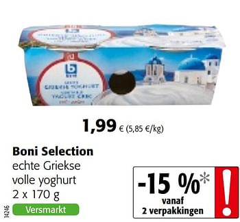 Promotions Boni selection echte griekse volle yoghurt - Boni - Valide de 10/04/2019 à 23/04/2019 chez Colruyt
