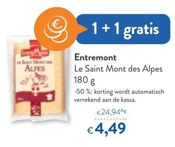 Promoties Entremont le saint mont des alpes - Entre Mont - Geldig van 10/04/2019 tot 23/04/2019 bij OKay