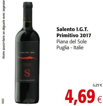 Promotions Salento i.g.t. primitivo 2017 piana del sole puglia - italie - Vins rouges - Valide de 10/04/2019 à 23/04/2019 chez Colruyt