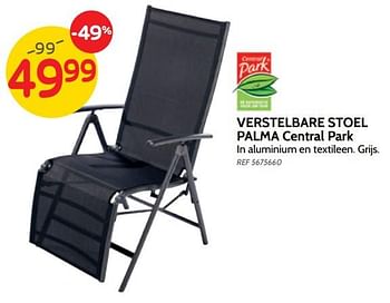 Promoties Verstelbare stoel palma central park - Central Park - Geldig van 23/04/2019 tot 06/05/2019 bij BricoPlanit