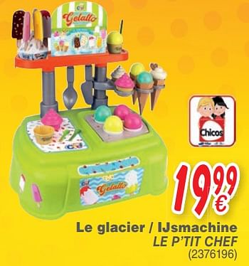 Promotions Le glacier - ijsmachine le p`tit chef - Le petit chef - Valide de 16/04/2019 à 29/04/2019 chez Cora