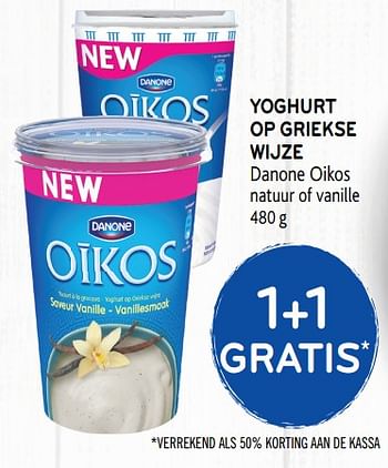 Promoties 1+1 gratis yoghurt op griekse wijze danone oikos natuur of vanille - Danone - Geldig van 24/04/2019 tot 07/05/2019 bij Alvo