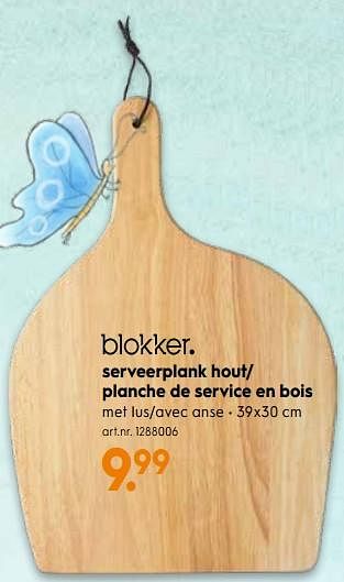 Promoties Serveerplank hout- planche de service en bois - Huismerk - Blokker - Geldig van 17/04/2019 tot 30/04/2019 bij Blokker