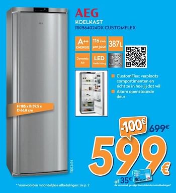 Promotions Aeg koelkast rkb64024dx customflex - AEG - Valide de 25/04/2019 à 26/05/2019 chez Krefel
