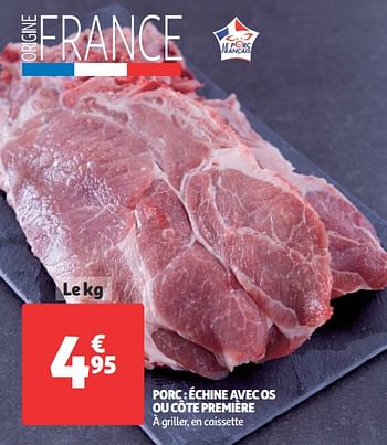 Promotions Porc : échine avec os ou côte première - Produit Maison - Auchan Ronq - Valide de 23/04/2019 à 30/04/2019 chez Auchan Ronq