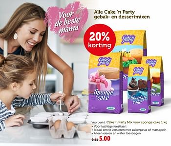 Promoties Alle cake `n party gebak- en dessertmixen cake `n party mix voor sponge cake - Cake'n Party - Geldig van 08/05/2019 tot 19/05/2019 bij Aveve