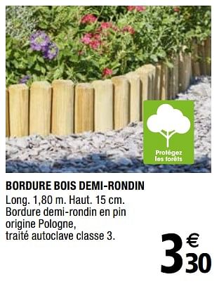 Promotions Bordure bois demi-rondin - Produit Maison - Brico Depot - Valide de 01/04/2019 à 31/12/2019 chez Brico Depot