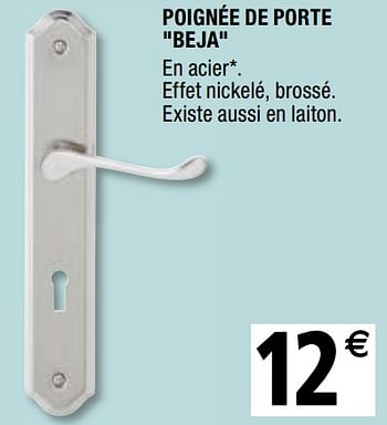 Promoties Poignée de porte beja - Huismerk - Brico Depot - Geldig van 01/04/2019 tot 31/12/2019 bij Brico Depot