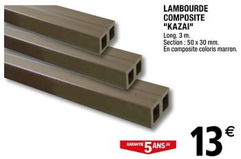 Promotions Lambourde composite kazai - Produit Maison - Brico Depot - Valide de 01/04/2019 à 31/12/2019 chez Brico Depot