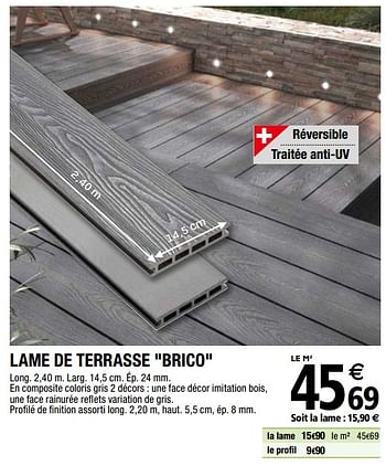 Promotions Lame de terrasse brico - Produit Maison - Brico Depot - Valide de 01/04/2019 à 31/12/2019 chez Brico Depot