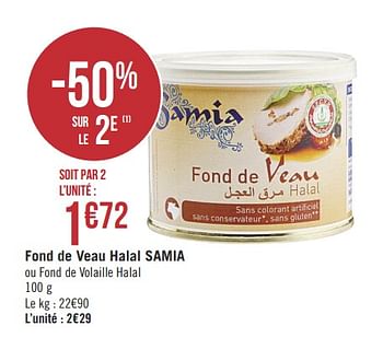 Samia Fond de veau halal samia - En promotion chez Géant Casino