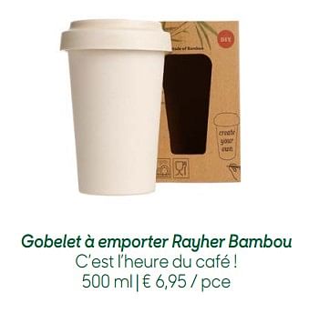Promoties Gobelet à emporter rayher bambou - Rayher - Geldig van 30/04/2019 tot 02/07/2019 bij Ava