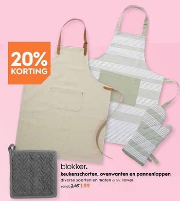 Promoties Keukenschorten, ovenwanten en pannenlappen - Huismerk - Blokker - Geldig van 02/05/2019 tot 14/05/2019 bij Blokker