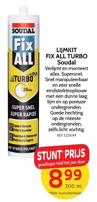 Promoties Lijmkit fix all turbo soudal - Soudal - Geldig van 08/05/2019 tot 27/05/2019 bij BricoPlanit