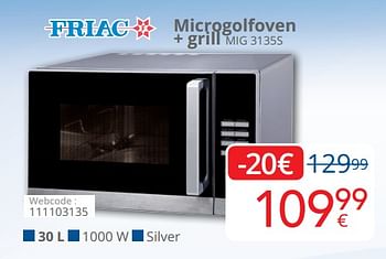 Promoties Friac microgolfoven + grill mig 3135s - Friac - Geldig van 01/05/2019 tot 31/05/2019 bij Eldi