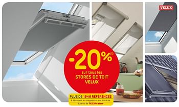 Promotions -20% sur tous les stores de toit velux - Velux - Valide de 15/05/2019 à 27/05/2019 chez Brico