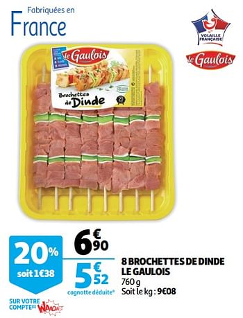 Promotions 8 brochettes de dinde le gaulois - Le Gaulois - Valide de 07/05/2019 à 14/07/2019 chez Auchan Ronq