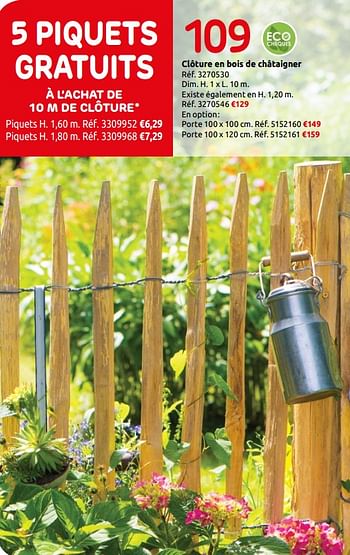 Promotion Brico Cloture En Bois De Chataigner Produit Maison Brico Jardin Et Fleurs Valide Jusqua 4 Promobutler