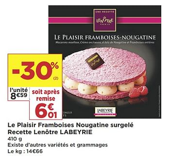 Promoties Le plaisir framboises nougatine surgelé recette lenôtre labeyrie - Labeyrie - Geldig van 07/05/2019 tot 19/07/2019 bij Super Casino