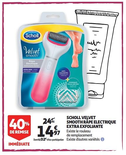 Râpe électrique scholl deals velvet smooth auchan