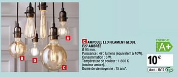 Promotions Ampoule led filament globe e27 ambrée - Produit Maison - Brico Depot - Valide de 01/04/2019 à 31/12/2019 chez Brico Depot