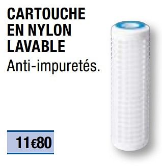 Promotions Cartouche en nylon lavable - Produit Maison - Brico Depot - Valide de 01/04/2019 à 31/12/2019 chez Brico Depot