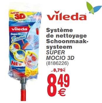 Promotions Système de nettoyage schoonmaaksysteem super mocio 3d - Vileda - Valide de 14/05/2019 à 27/05/2019 chez Cora