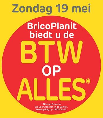 Promoties Zondag 19 mei bricoplanit biedt u de btw alles - Huismerk - BricoPlanit - Geldig van 13/05/2019 tot 27/05/2019 bij BricoPlanit