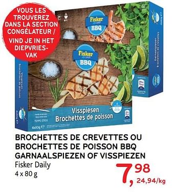 Promoties Brochettes de crevettes ou brochettes de poisson bbq garnaalspiezen of visspiezen - Fisker - Geldig van 22/05/2019 tot 04/06/2019 bij Alvo