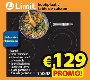 Promoties Limit kookplaat - table de cuisson livk60b3 - Limit - Geldig van 22/05/2019 tot 29/05/2019 bij ElectroStock