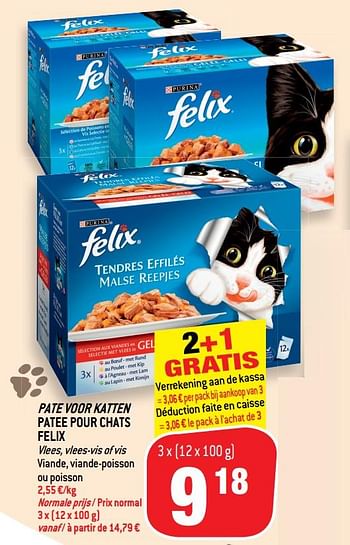 Promotions Pate voor katten patee pour chats felix - Purina - Valide de 22/05/2019 à 28/05/2019 chez Match